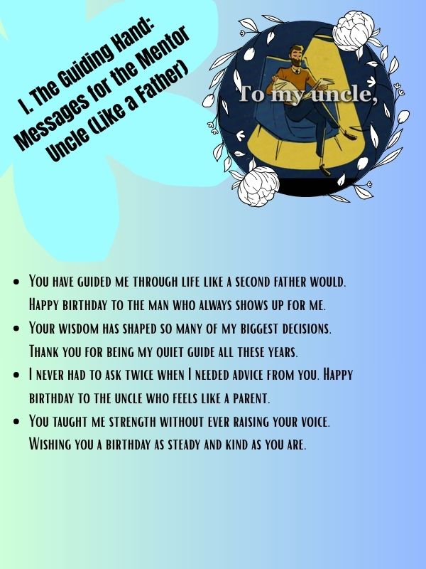 I. The Guiding Hand: Messages for the Mentor Uncle (Like a Father)