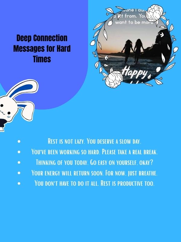 Deep Connection Messages for Hard Times
